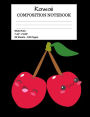 Kawaii Composition Notebook: Cute Cherries Fruit School Office Home Student Teacher - 100 Page - Wide Ruled - 7.44