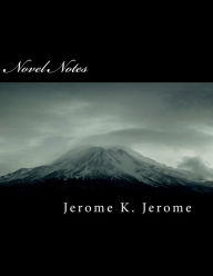 Title: Novel Notes, Author: Jerome K. Jerome