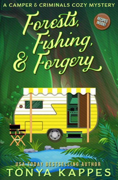 Forests, Fishing, & Forgery: A Camper and Criminals Cozy Mystery