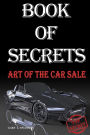 Book Of Secrets: Art Of The Car Sale