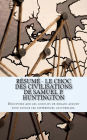 Résumé - Le choc des civilisations de Samuel P. Huntington: Découvrez que les conflits de demain auront pour source les différences culturelles.