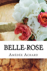 Title: Belle-Rose, Author: Amedee Achard