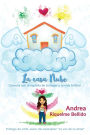 La casa nube: Conecta con el espíritu de tu hogar y tu vida brillará