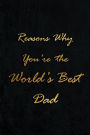 Reasons Why You're the World's Best Dad: Blank Lined Journals (6