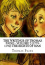 The Writings of Thomas Paine - Volume 2 (1779-1792) The Rights of Man