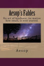 Aesop's Fables: No act of kindness, no matter how small, is ever wasted.