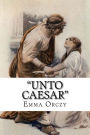 Unto Caesar