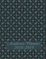 Academic Planner 2018-2019: Teal and Gray Pattern Cover for your Academic Planner includes Yearly, Monthly, and Weekly Calendars. A perfect gift for a Teacher, Girl, Boy, Parent, Student, Home School, Busy Mom or Dad. August 2018 Through July 2019. Planne