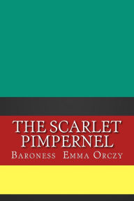 Title: The Scarlet Pimpernel, Author: Baroness Emma Orczy