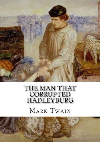 The Man That Corrupted Hadleyburg