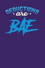 Deductions Are BAE: Dark Purple, Blue & White Design, Blank College Ruled Line Paper Journal Notebook for Accountants and Their Families. (Bookkeeping and Tax Season 6 x 9 inch Composition Book: Journal Diary For Writing and Notes)