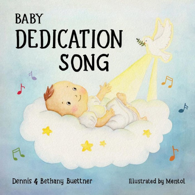 Baby Dedication Song by Dennis E Buettner, Paperback Barnes & Noble®
