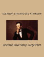 Lincoln's Love Story: Large Print