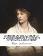 Memoirs of the Author of a Vindication of the Rights of Woman: Large Print