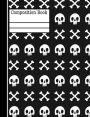 Skull Bones Composition Notebook - Sketchbook: 200 Pages 7.44 x 9.69 Blank Unlined Drawing Art Sketch Book Paper School Student Teacher Black White Skeleton Subject English Language Arts