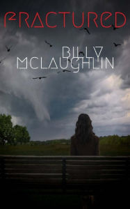 Title: Fractured, Author: Billy McLaughlin
