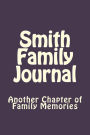 Smith Family Journal: Another Chapter of Family Memories
