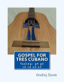 Gospel for Tres Cubano