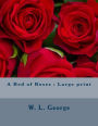 A Bed of Roses: Large print
