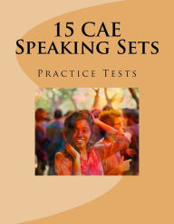 Title: 15 CAE Speaking Sets. Practice Tests., Author: Karolina Jekielek
