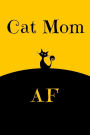Cat Mom AF: College Ruled Cat Mother Gift Notebook Daily Journal (6