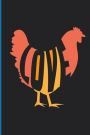 Love: Great Journal Notebook for Chicken Lovers