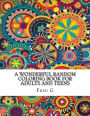 A Wonderful Random Coloring Book For Adults And Teens