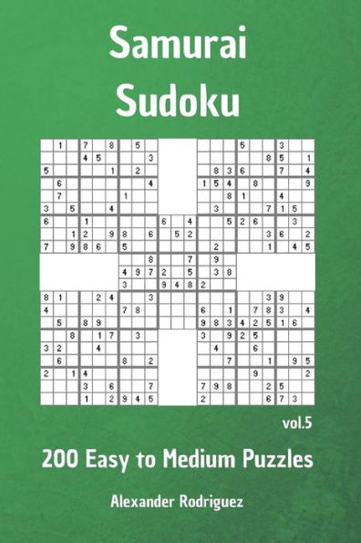 Samurai Sudoku Puzzles - 200 Easy to Medium vol. 5