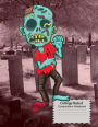 College Ruled Composition Notebook: Scary Zombie From The Dead, Blank Lined Paper Book / Journal