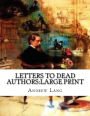 Letters to Dead Authors: large print