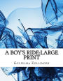 A Boy's Ride: Large Print