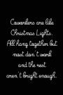 Coworkers are like Christmas Lights. All hang together but most don't work: Blank Lined Journals for office workers (6