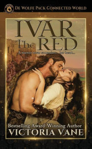Title: Ivar the Red: The Wolves of Brittany Book 2, Author: Victoria Vane
