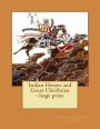 Indian Heroes and Great Chieftains: large print