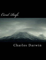 Title: Coral Reefs, Author: Charles Darwin