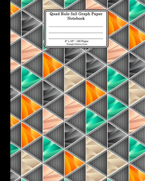 Quad Rule 5x5 Graph Paper Notebook 8 X 10 120 Pages Triangle