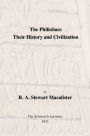 The Philistines: Their History and Civilization: The Schwiech Lectures