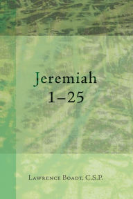 Title: Jeremiah 1-25, Author: Lawrence Boadt CSP