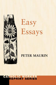 Title: Easy Essays, Author: Peter Maurin