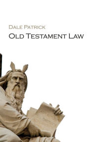 Title: Old Testament Law, Author: Dale Patrick