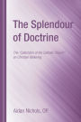 The Splendour of Doctrine: The Catechism of the Catholic Church on Christian Believing