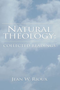 Title: Natural Theology: Collected Readings, Author: Jean W. Rioux