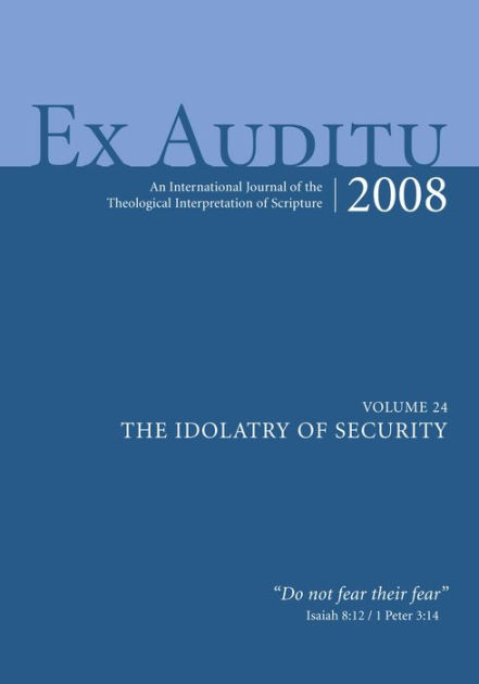 Ex Auditu - Volume 24: An International Journal For The Theological ...