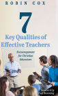 7 Key Qualities of Effective Teachers: Encouragement for Christian Educators