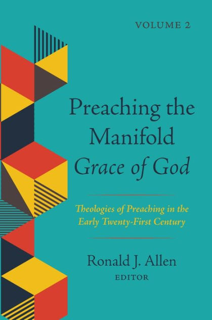 preaching-the-manifold-grace-of-god-volume-2-by-ronald-j-allen