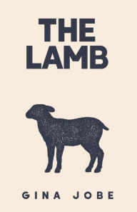 Title: The Lamb, Author: Gina Jobe