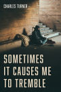 Sometimes It Causes Me to Tremble