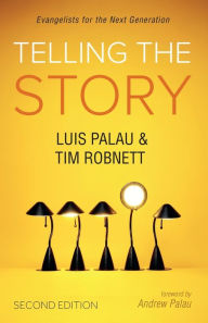 Title: Telling the Story, Second Edition, Author: Luis Palau