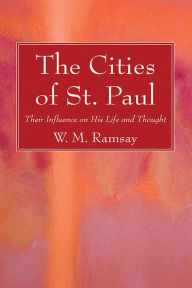 Title: The Cities of St. Paul, Author: W. M. Ramsay