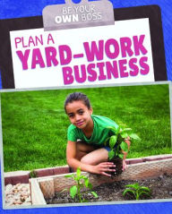 Title: Plan a Yard-Work Business, Author: Stephane Hillard